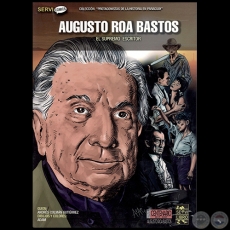 AUGUSTO ROA BASTOS El Supremo Escritor - Ao 2017